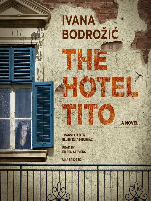 Title details for The Hotel Tito by Ivana Bodrožić - Wait list